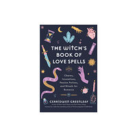 Yellow Pear Press The Witch's Book of Love Spells (inbunden, eng)