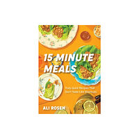 Yellow Pear Press 15 Minute Meals (inbunden, eng)