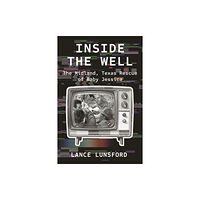 Texas A & M University Press Inside the Well (häftad, eng)