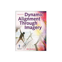 Human Kinetics Publishers Dynamic Alignment Through Imagery (häftad, eng)