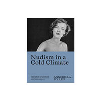 Atelier Editions Nudism in a Cold Climate (häftad, eng)