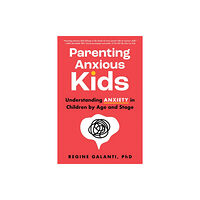 Sourcebooks, Inc Parenting Anxious Kids (häftad, eng)