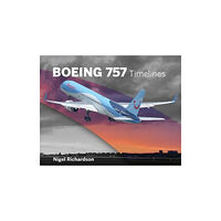 Destinworld Publishing Ltd Boeing 757 Timelines (inbunden, eng)