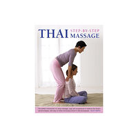 Anness publishing Thai Step-by-step Massage (häftad, eng)