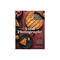 Rocky Nook The Complete Guide to Food Photography (inbunden, eng)