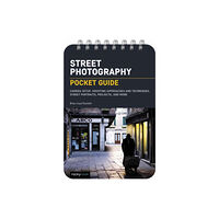 Rocky Nook Street Photography: Pocket Guide (bok, spiral, eng)