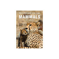 Penguin Random House South Africa Stuarts’ Field Guide to Larger Mammals of Africa (häftad, eng)