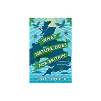 Profile Books Ltd What Nature Does For Britain (häftad, eng)