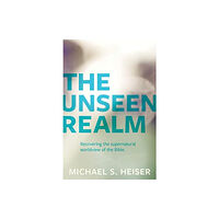 Faithlife Corporation The Unseen Realm – Recovering the Supernatural Worldview of the Bible (häftad, eng)