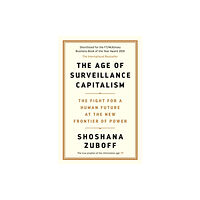 Profile Books Ltd The Age of Surveillance Capitalism (häftad, eng)