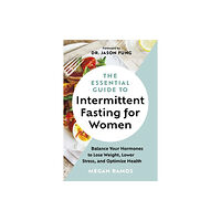 Greystone Books,Canada The Essential Guide to Intermittent Fasting for Women (häftad, eng)