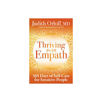 Sounds True Inc Thriving as an Empath (inbunden, eng)