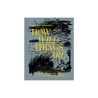 Hardie Grant Books How Wild Things Are (inbunden, eng)