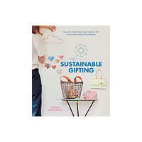 Hardie Grant Books Sustainable Gifting (inbunden, eng)