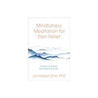 Sounds True Inc Mindfulness Meditation for Pain Relief (häftad, eng)