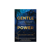 Sounds True Inc Gentle Power (inbunden, eng)