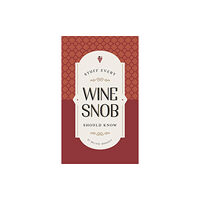 Quirk Books Stuff Every Wine Snob Should Know (inbunden, eng)