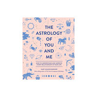 Quirk Books The Astrology of You and Me (inbunden, eng)