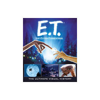 Insight Editions E.T.: the Extra Terrestrial: The Ultimate Visual History (inbunden, eng)