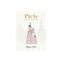 Hardie Grant Books Paris: Through a Fashion Eye (inbunden, eng)