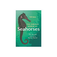 Greystone Books,Canada The Curious World of Seahorses (inbunden, eng)