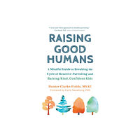 New Harbinger Publications Raising Good Humans (häftad, eng)