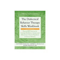 New Harbinger Publications The Dialectical Behavior Therapy Skills Workbook (häftad, eng)