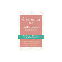 New Harbinger Publications Disarming the Narcissist, Third Edition (häftad, eng)