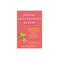 New Harbinger Publications Raising Adventurous Eaters (häftad, eng)