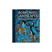 Philip Wilson Publishers Ltd Borrowed Landscapes (inbunden, eng)