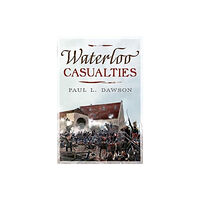 Fonthill Media Ltd Waterloo Casualties (inbunden, eng)