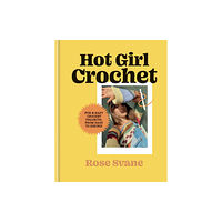 Octopus publishing group Hot Girl Crochet (inbunden, eng)