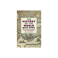 Michael O'Mara Books Ltd The History of the World Quiz Book (häftad, eng)