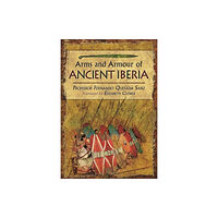 Pen & Sword Books Ltd Weapons, Warriors and Battles of Ancient Iberia (inbunden, eng)