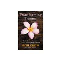 Hammersmith Health Books Transforming Trauma (häftad, eng)