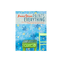 Ryland, Peters & Small Ltd Annie Sloan Paints Everything (häftad, eng)