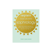 Ryland, Peters & Small Ltd Empower Your Life with Sophrology (häftad, eng)