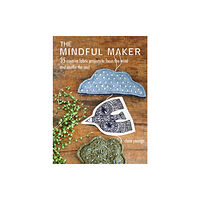 Ryland, Peters & Small Ltd The Mindful Maker (häftad, eng)