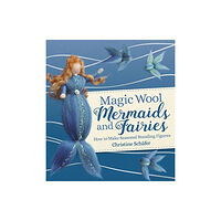 Floris Books Magic Wool Mermaids and Fairies (häftad, eng)