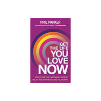 Hay House UK Ltd Get the Life You Love, Now (häftad, eng)