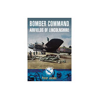 Pen & Sword Books Ltd Bomber Command: Airfields of Lincolnshire (häftad, eng)