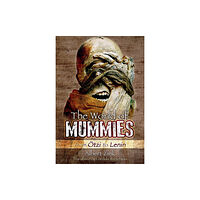 Pen & Sword Books Ltd World of Mummies: From Otzi to Lenin (inbunden, eng)