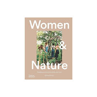 Thames and Hudson (Australia) Pty Ltd Women & Nature (inbunden, eng)