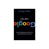 Regnery publishing inc Life After Google (häftad, eng)