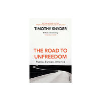 Vintage Publishing The Road to Unfreedom (häftad, eng)