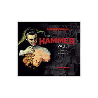 Titan Books Ltd The Hammer Vault: Treasures From the Archive of Hammer Films (inbunden, eng)