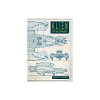 Titan Books Ltd Alien: The Blueprints (inbunden, eng)