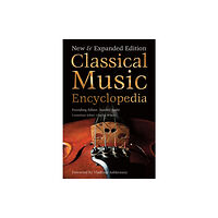 Flame Tree Publishing Classical Music Encyclopedia (inbunden, eng)