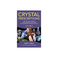 Collective Ink Crystal Prescriptions volume 2 – The A–Z guide to over 1,250 conditions and their new generation healing crystals (häfta...