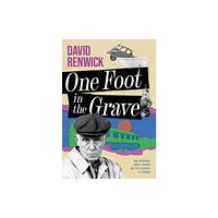 Fantom Films Limited One Foot in the Grave (inbunden, eng)